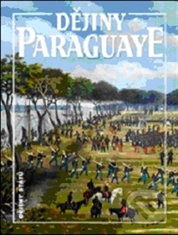 Dějiny Paraguaye - Bohumír Roedl, NLN s.r.o., 2013