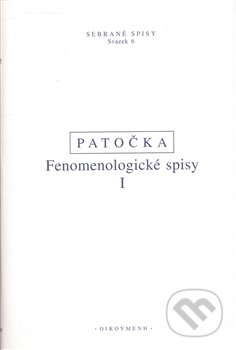 Fenomenologické spisy - Jan Patočka, OIKOYMENH, 2008