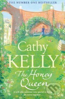 The Honey Queen - Cathy Kelly, Authonomy, 2013