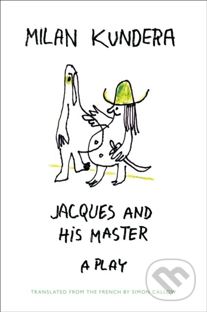 E-kniha: Jacques and his Master (Milan Kundera). Faber and Faber, 2020