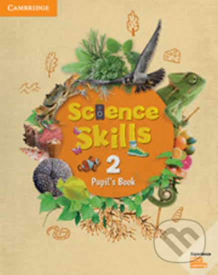 Science Skills 2: Pupil´s Book, Cambridge University Press, 2019