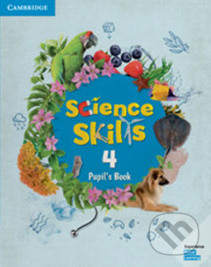 Science Skills 4: Pupil´s Book, Cambridge University Press, 2019