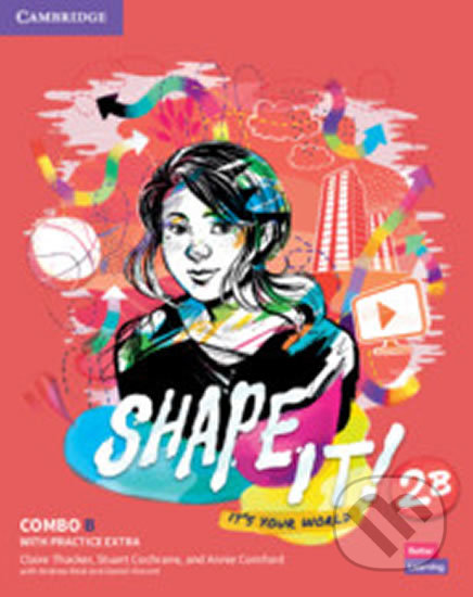 Shape It! 2: Combo B Student´s Book and Workbook with Practice Extra - Claire Thacker, Cambridge University Press, 2020