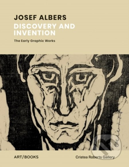 Josef Albers: Discovery and Invention, Art Books, 2022