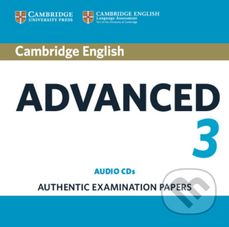 Cambridge English Advanced 3: Audio, Cambridge University Press, 2018