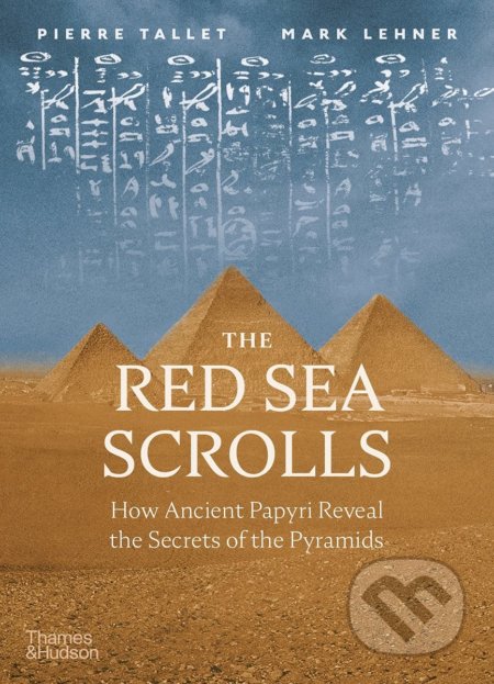 The Red Sea Scrolls (How Ancient Papyri Reveal the Secrets of the Pyramids) - kniha z kategorie Historie