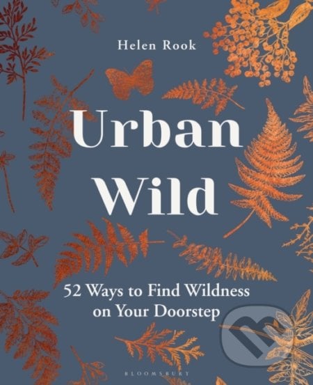 Urban Wild - Helen Rook, Bloomsbury, 2022