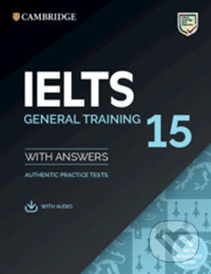 IELTS 15 General Training Student´s Book with Answers with Audio with Resource Bank, Cambridge University Press, 2020
