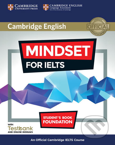 Mindset for IELTS Foundation Student´s Book with Testbank and Online Modules - Joanna Kosta, Greg Archer, Cambridge University Press, 2017