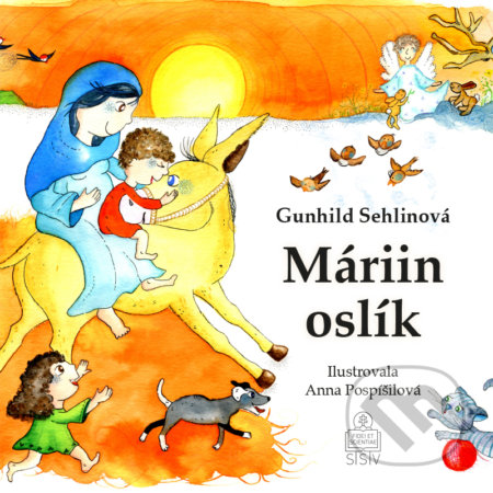 Máriin oslík - Gunhild Sehlin, Anna Pospíšilová (ilustrátor), Spolok svätého Vojtecha, 2022