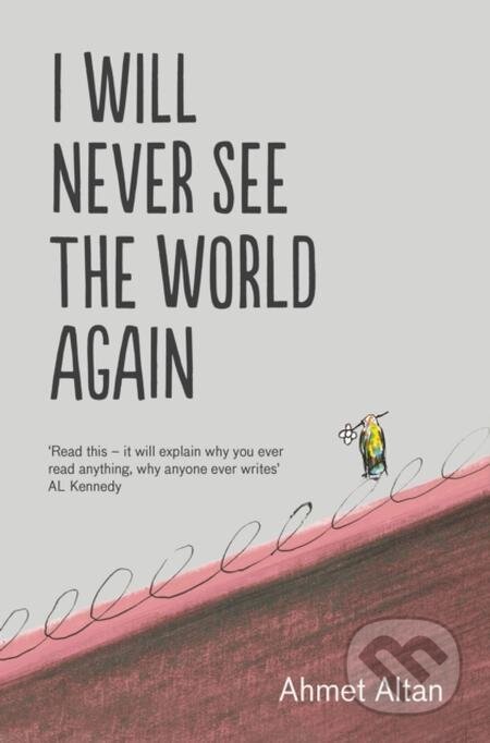 E-kniha: I Will Never See the World Again (Ahmet Altan)