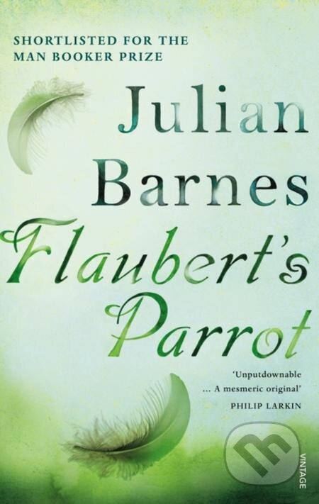 E-kniha: Flaubert's Parrot (Julian Barnes). Random House, 2010