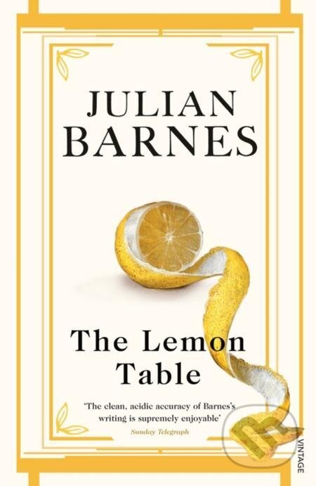 E-kniha: The Lemon Table (Julian Barnes). Random House, 2011