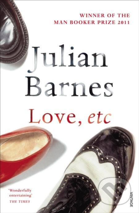 E-kniha: Love, Etc (Julian Barnes). Random House, 2010