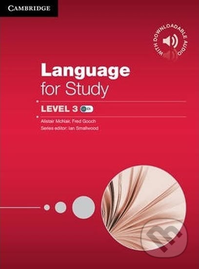 Language for Study Level 3: Student´s Book with Downloadable Audio - Alistair McNair, Cambridge University Press, 2015