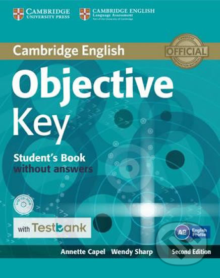 Objective Key Student´s Book without Answers with CD-ROM with Testbank - Wendy Sharp, Annette Capel, Cambridge University Press, 2016