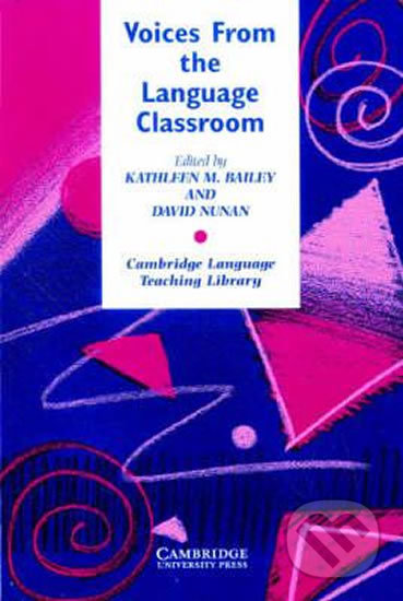Voices from the Language Classroom - Kathleen Bailey - kniha z kategorie Jazykové učebnice a slovníky