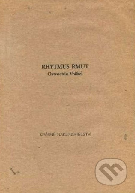 Rhytmus rmut - Ostrochin Vrábel, Krásné nakladatelství, 1999