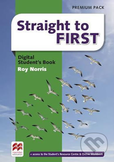 Straight to First: Digital Students´ Book Premium Pack - Roy Norris, MacMillan, 2016