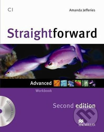Straightforward 2nd Ed. Advanced: Workbook & Audio CD without Key - Amanda Jeffries, MacMillan, 2013