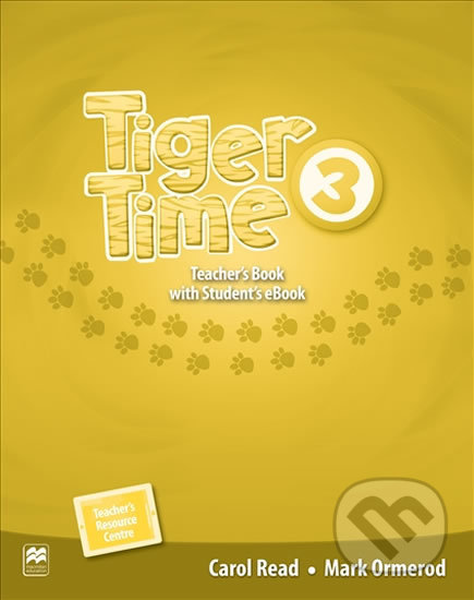 Tiger Time 3: Teacher´s Book + eBook - Carol Read, MacMillan, 2016