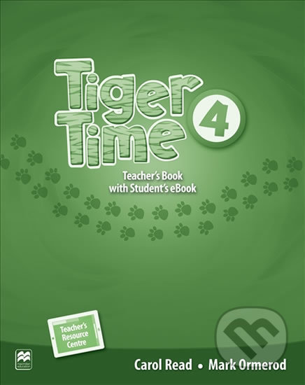Tiger Time 4: Teacher´s Book + eBook - Carol Read, MacMillan, 2016
