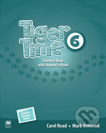 Tiger Time 6: Teacher´s Book + eBook - Carol Read, MacMillan, 2016