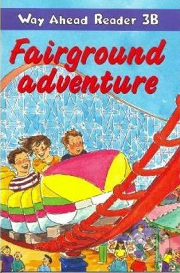 Way Ahead Reader 3B: Fairground Adventure - Nick Beare, MacMillan, 1999