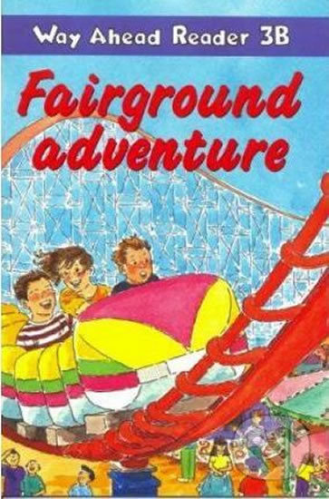 Way Ahead Reader 3B: Fairground Adventure - Nick Beare - kniha z kategorie Jazykové učebnice a slovníky