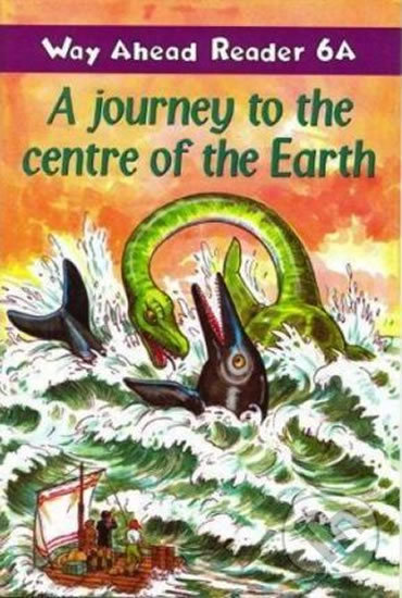 Way Ahead Readers 6A: A Journey To The Centre Of The Earth - Keith Gaines, MacMillan, 1998