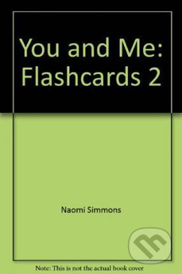 You and Me 2: Flashcards - Naomi Simmons, MacMillan, 2007