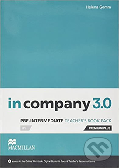 In Company Pre-Intermediate 3.0.: Teacher´s Book Premium Plus Pack - Helena Gomm, MacMillan, 2016