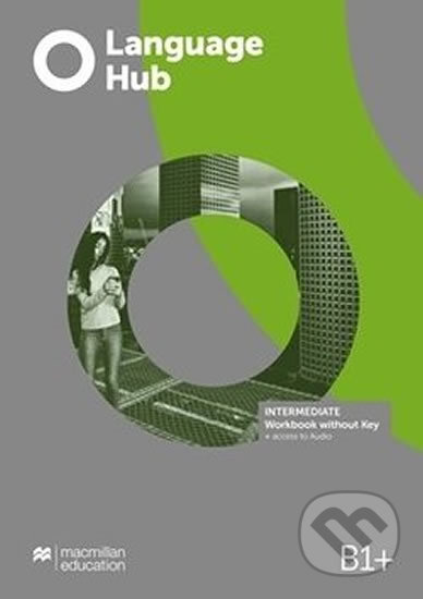 Language Hub Intermediate - Workbook without key, MacMillan, 2019