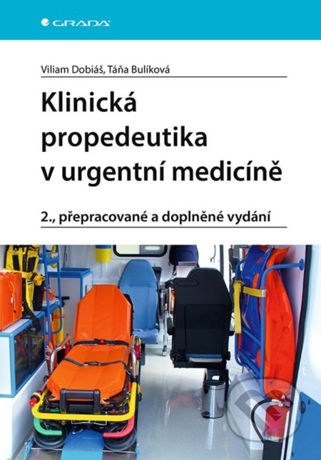 Klinická propedeutika v urgentní medicíně - Viliam Dobiáš, Grada, 2021