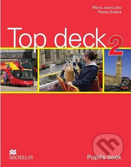 Top deck 2: Pupil´s Book - Maria José Lobo, MacMillan, 2011