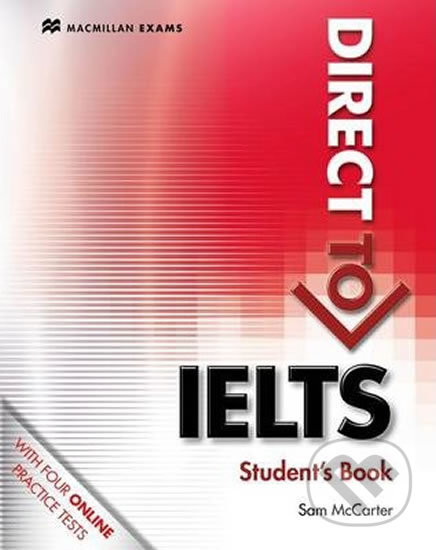 Direct to IELTS: Student’s Book Without Key & Webcode Pack - Sam McCarter, MacMillan, 2013