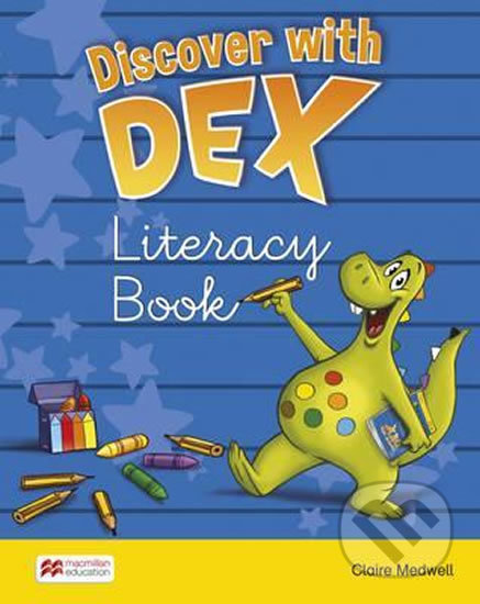 Discover with Dex 2: Literacy Book - Claire Medwell, MacMillan, 2015