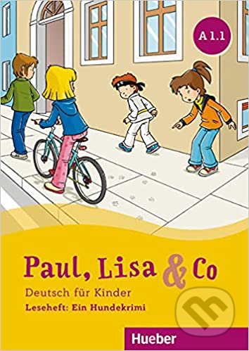 Paul, Lisa & Co A1.1: Ein Hundekrimi (Deutsch als Fremdsprache / Deutsch für Kinder) - kniha z kategorie Jazykové učebnice a slovníky