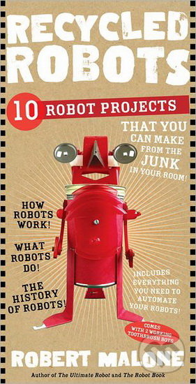 Recycled Robots - Robert Malone, Workman, 2012
