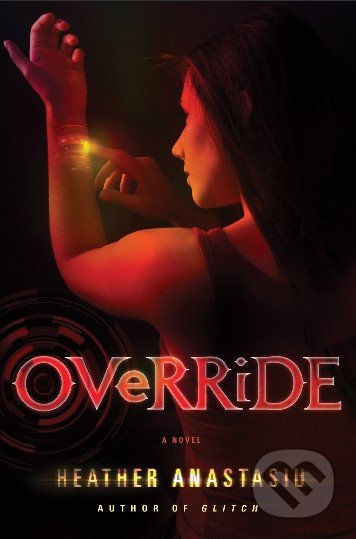 Override - Heather Anastasiu, MacMillan, 2013