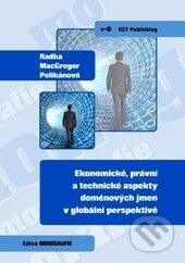 Ekonomické, právní a technické aspekty doménových jmen v globální perspektivě - kniha z kategorie Odborné a naučné