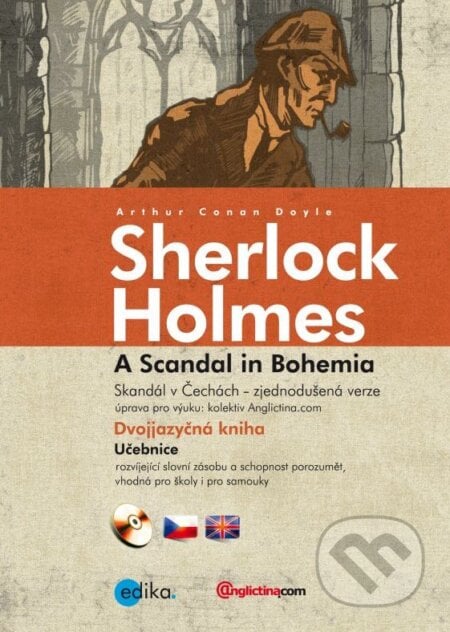 Skandál v Čechách / A Scandal in Bohemia - Sherlock Holmes, Edika, 2013