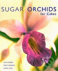 Sugar Orchids for Cakes - Alan Dunn, New Holland, 2003