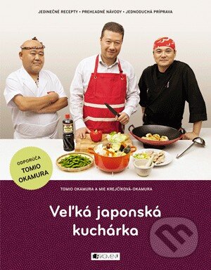 Veľká japonská kuchárka - Tomio Okamura, Mie Krejčíková-Okamura - kniha z kategorie Národní kuchyně
