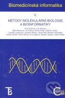 Biomedicínská informatika V. (Metody molekulární biologie a bioinformatiky) - kniha z kategorie Biologie