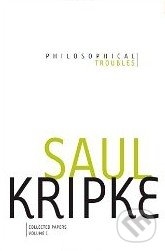Philosophical Troubles - Saul A. Kripke, Oxford University Press, 2011