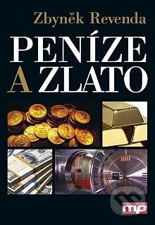Peníze a zlato - Zbyněk Revenda, Management Press, 2013