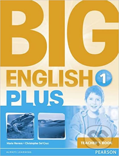 Big English Plus 1: Teacher´s Book - Mario Herrera, Pearson, 2015