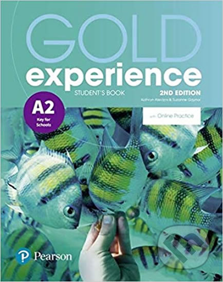 Gold Experience 2nd Edition A2: Students´ Book w/ Online Practice Pack - Suzanne Gaynor, Kathryn Alevizos, Pearson, 2018