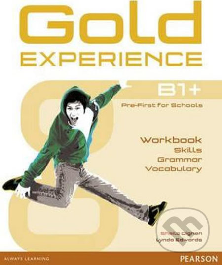 Gold Experience B1+: Language and Skills Workbook - Sheila Dignen, Pearson, 2016